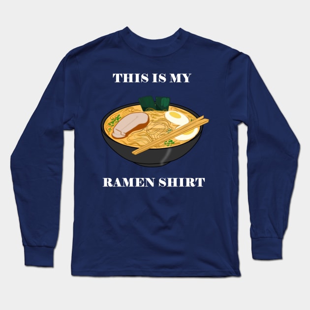 This is my Ramen Shirt Long Sleeve T-Shirt by DRevStudios 